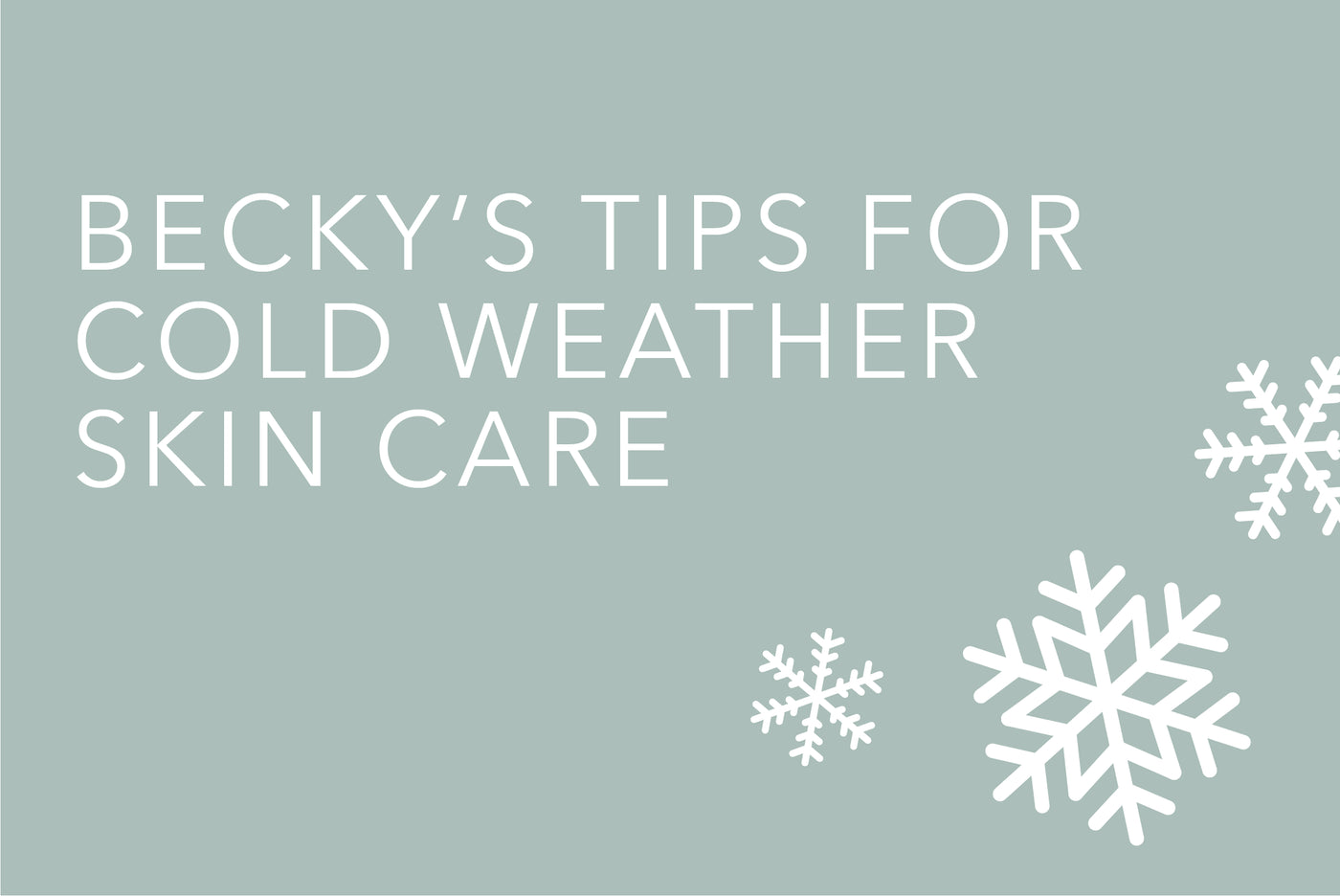 How to Take Care of Your Skin This Winter